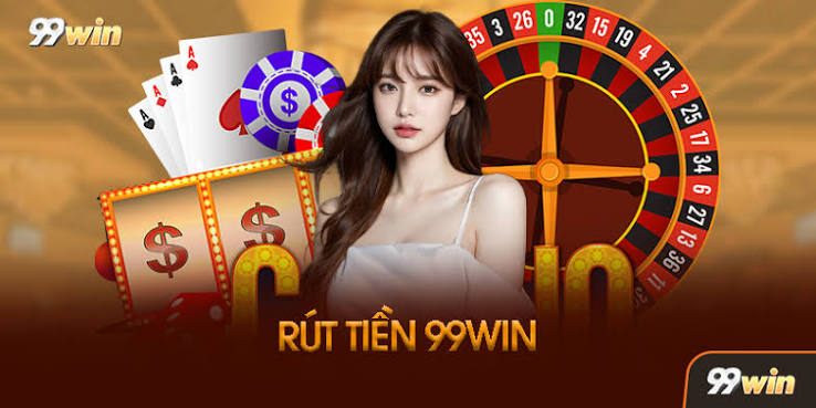 Những điều cần biết khi rút tiền 99win